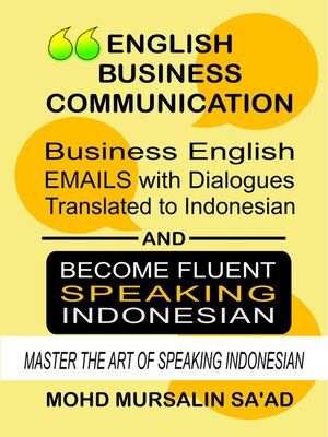 cover image of Business English Communication, Business English Emails with Dialogues Translated to Indonesian